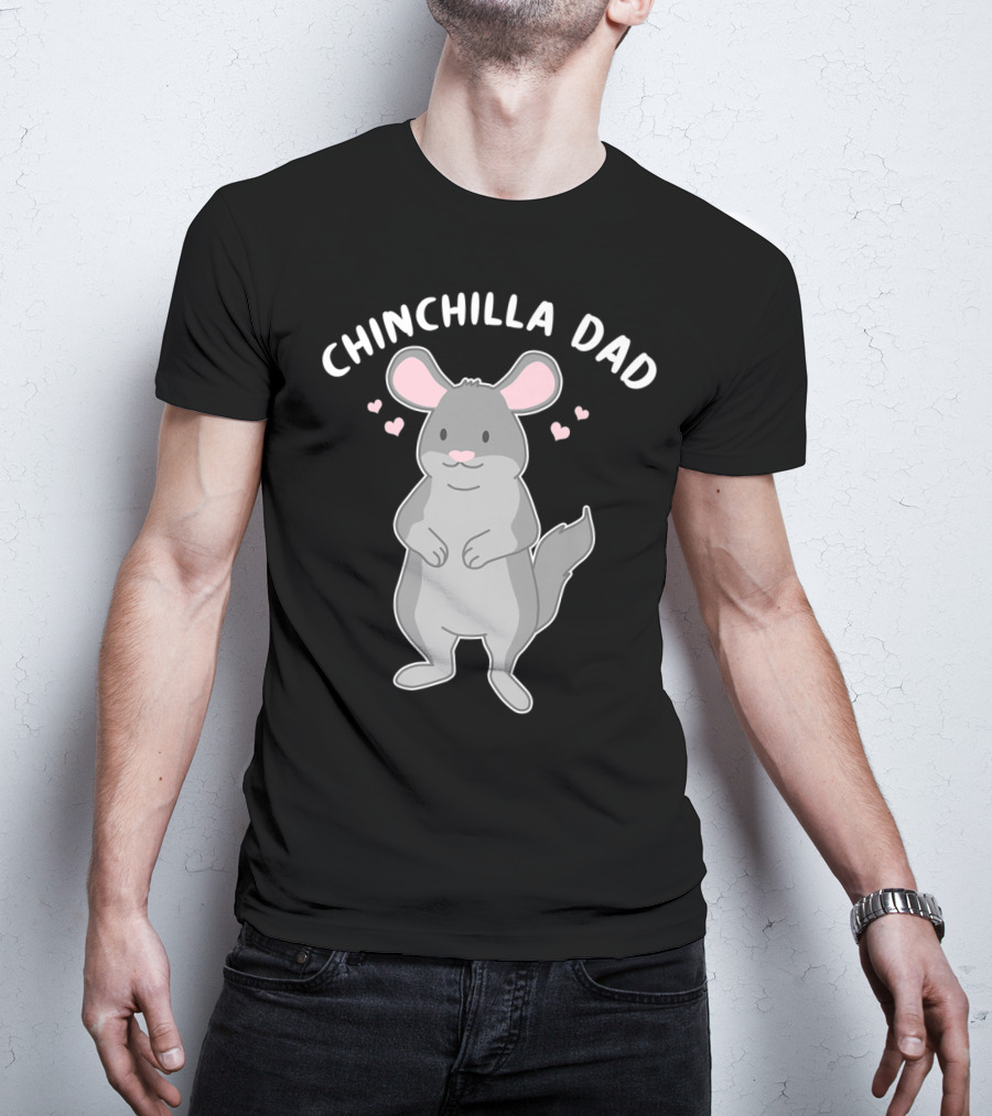 Chinchilla Dad Cute Funny Animal Pet Father With Hearts T-Shirt