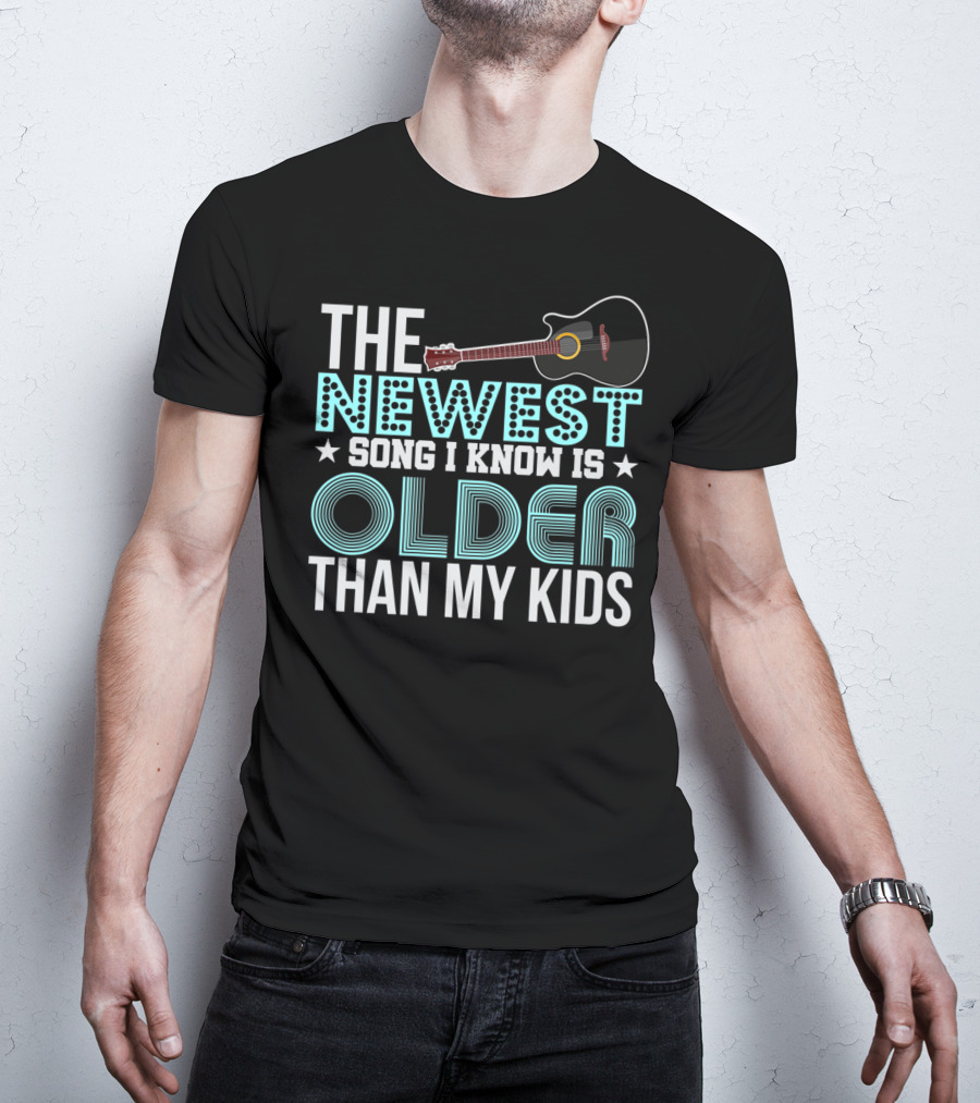 The Newest Song I Know Is Older Than My Kids Acoustic Guitar Dad Grandpa Grandma65 T-Shirt
