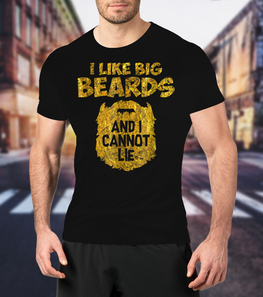 I Like Big Beards And I Cannot Lie Gold Foil T-Shirt