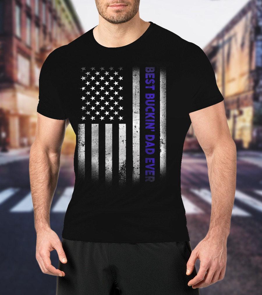 BEST BUCKIN DAD EVER American Flag Thin Blue Line T-Shirt
