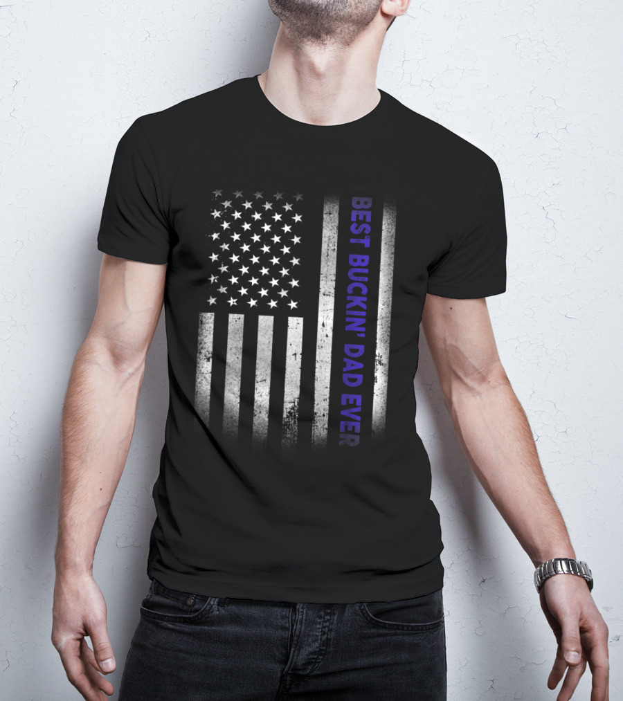 BEST BUCKIN DAD EVER American Flag Thin Blue Line T-Shirt