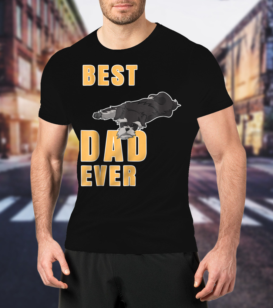 Best Dad Ever Miniature Schnauzer T-Shirt