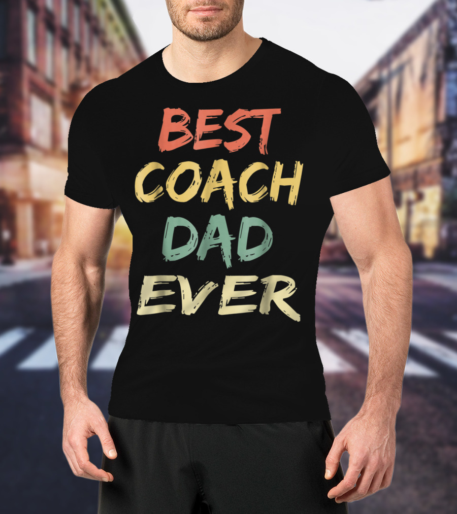 BEST COACH DAD EVER VINTAGE S55 T-Shirt