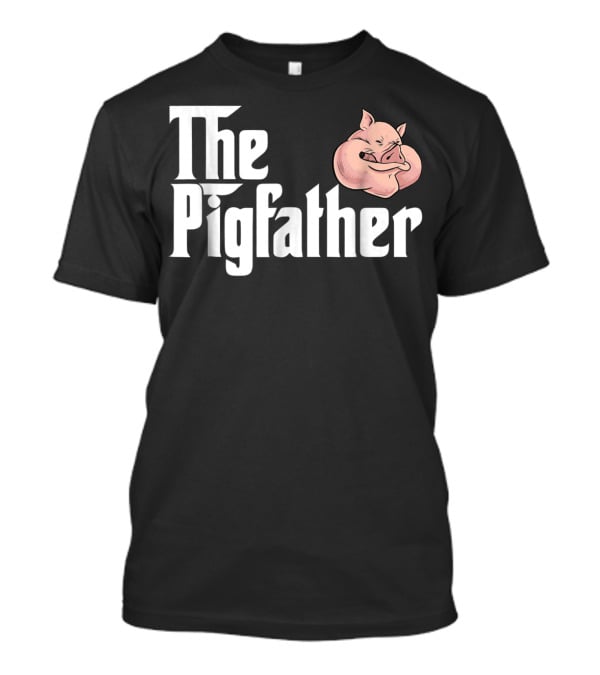 The Pigfather Cute Pig Animal Sleep Piggy Lover Papa T-Shirt