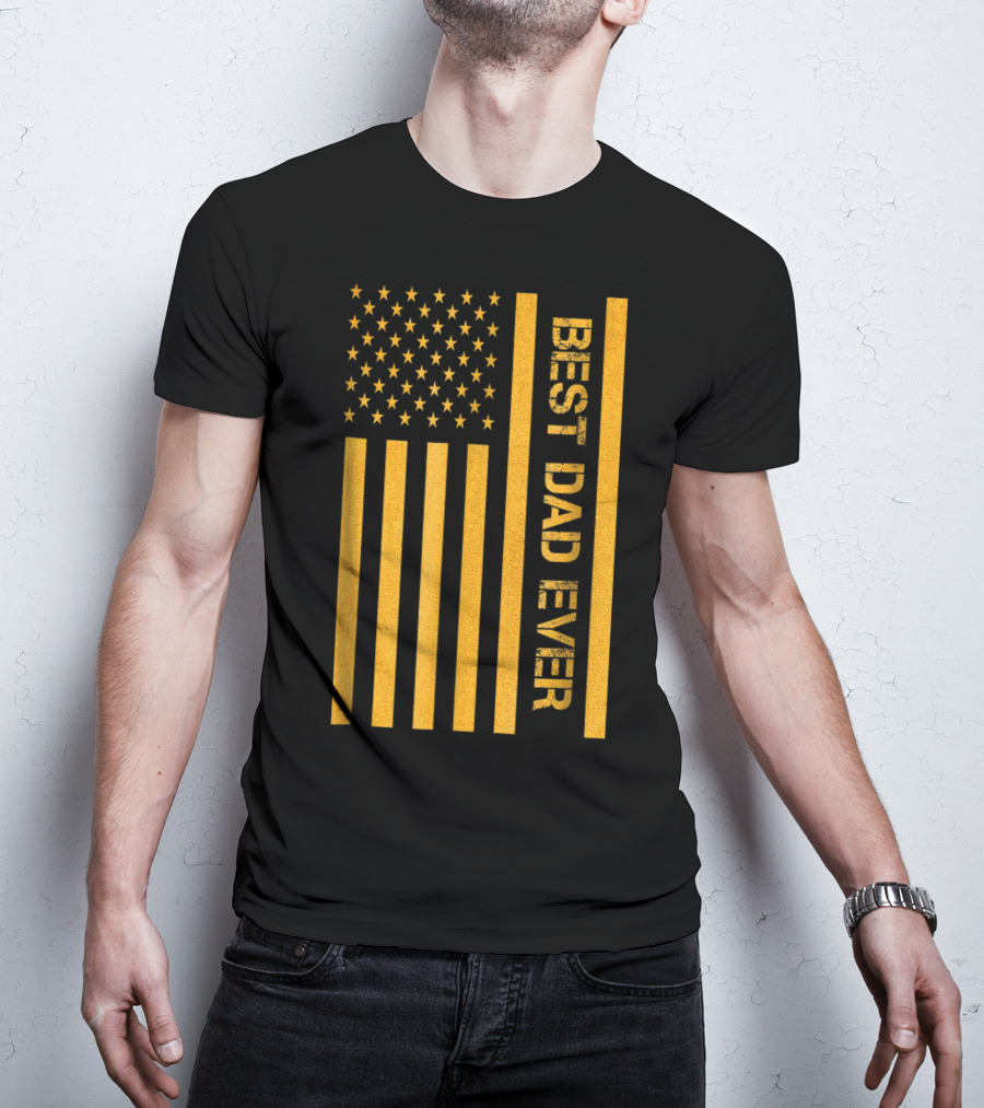 Best Dad Ever American Flag In Gold T-Shirt
