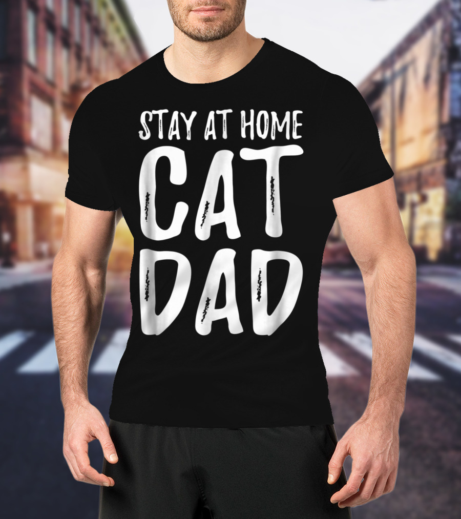 Stay At Home Cat Dad Cat Lover Dad 79 T-Shirt