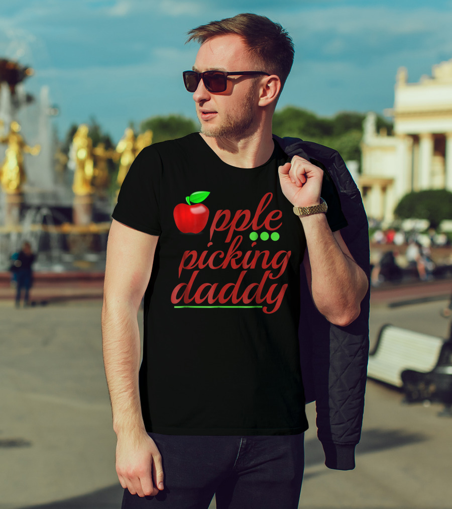 Apple Picking Daddy Apple Picker Dad T-Shirt