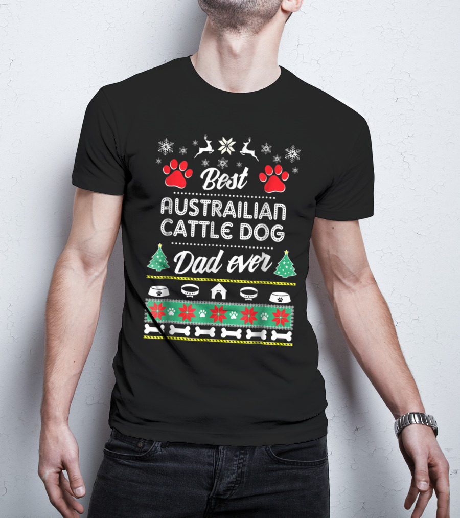 Best Australian Cattle Dog Dad Ever Holiday T-Shirt