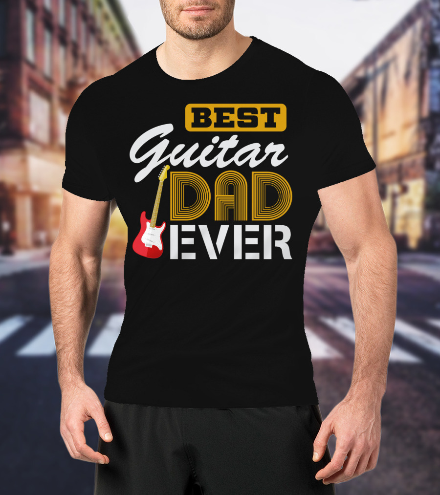Best Guitar Dad Ever Electric Guitarist Father's Day T-Shirt