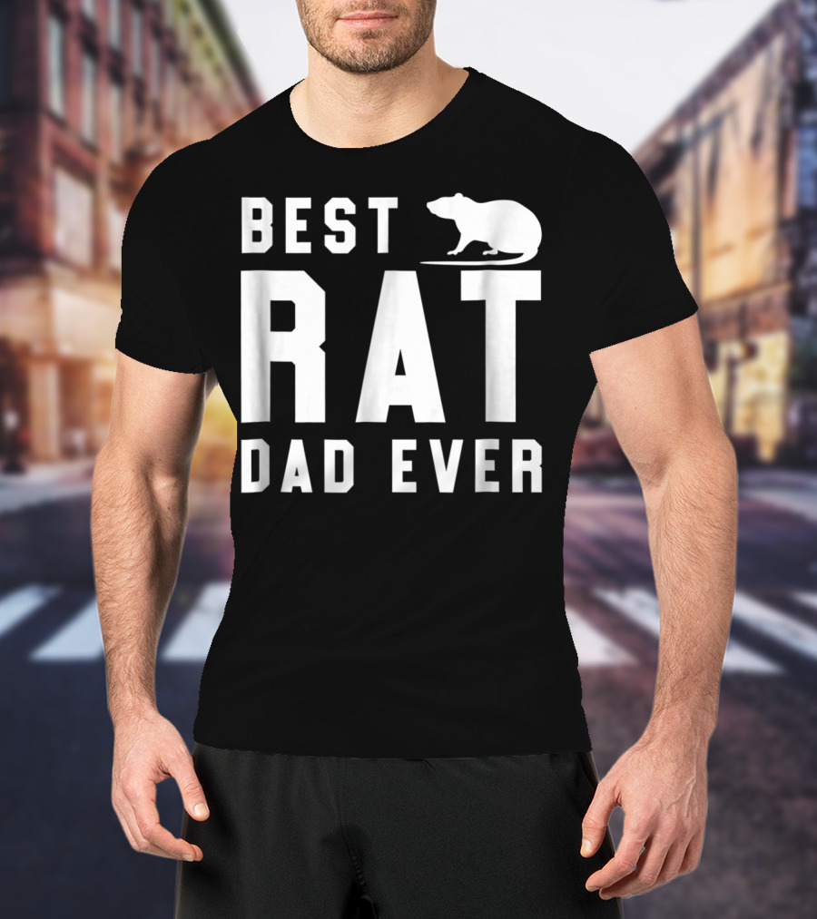 Best Rat Dad Ever Funny Pet Rat Mouse Ideal Dad Shirt White63 T-Shirt