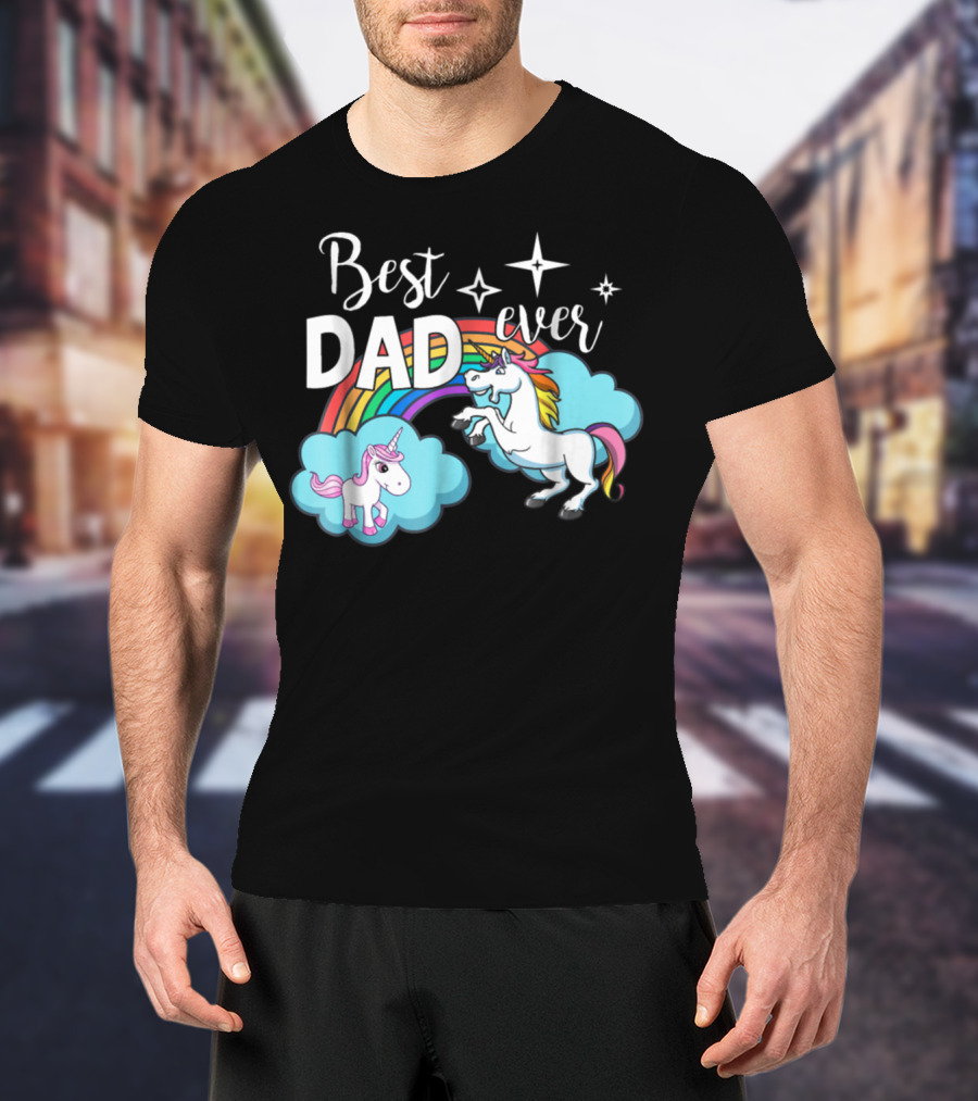 Best Dad Ever Unicorn Rainbow Cloud Stars T-Shirt