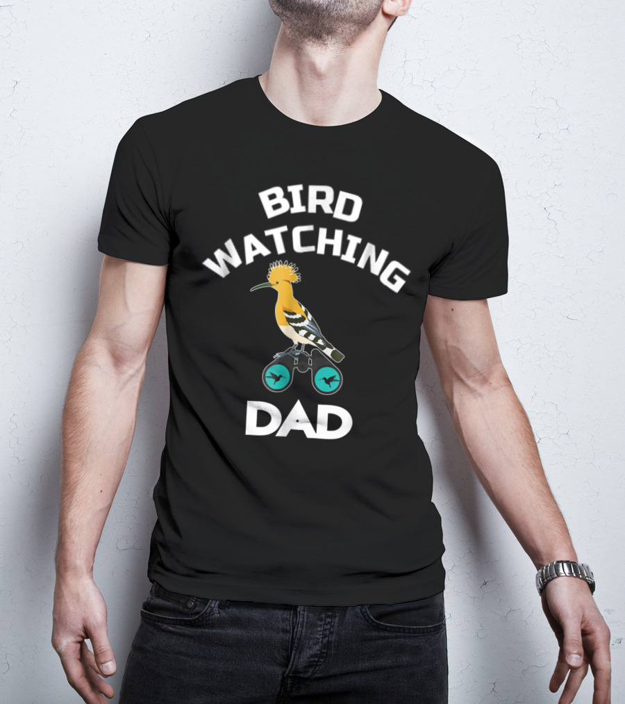 BIRD WATCHING DAD Bird Ing Dad Birds Lover Fun Bird Fans  T-Shirt