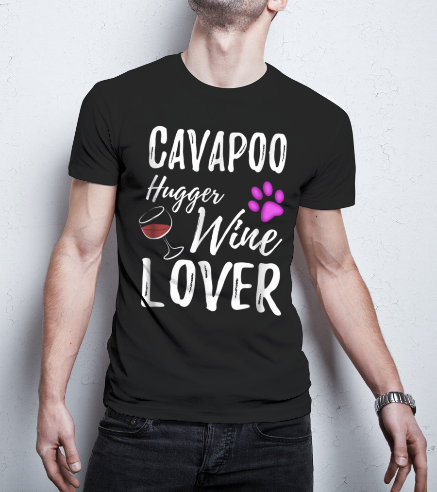 Cavapoo Hugger Wine Lover Paw Print Dog Mom Dog Dad T-Shirt