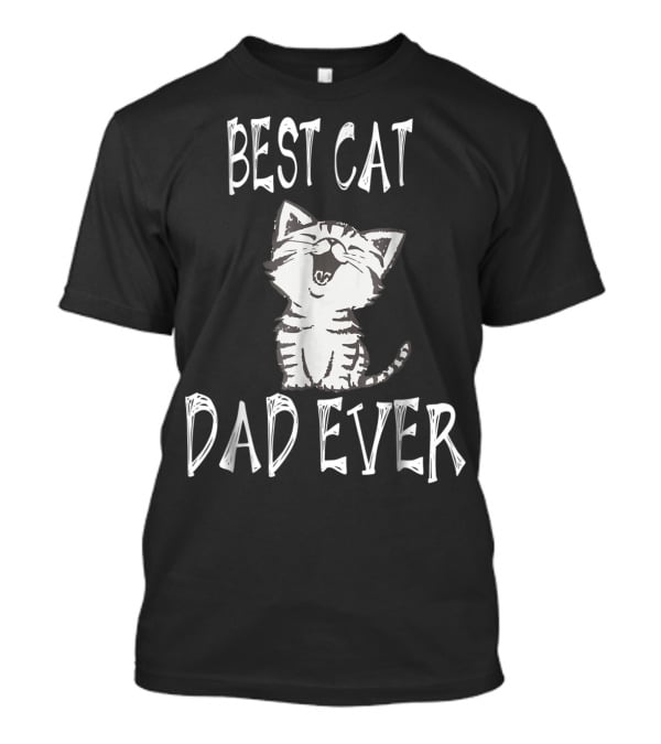 Best Cat Dad Ever Kitty T-Shirt