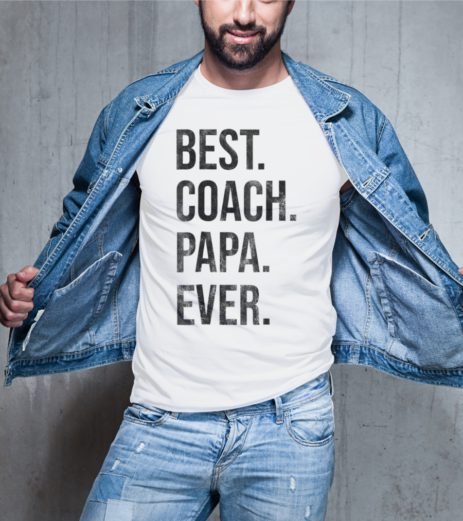 Best Coach Papa Ever T-Shirt