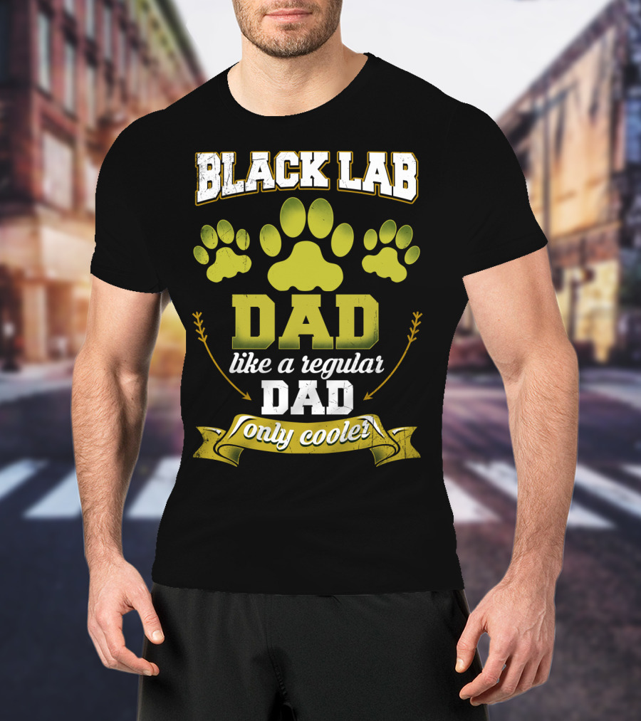 Black Lab Dad Like A Regular Dad Only Cooler Paw Prints T-Shirt
