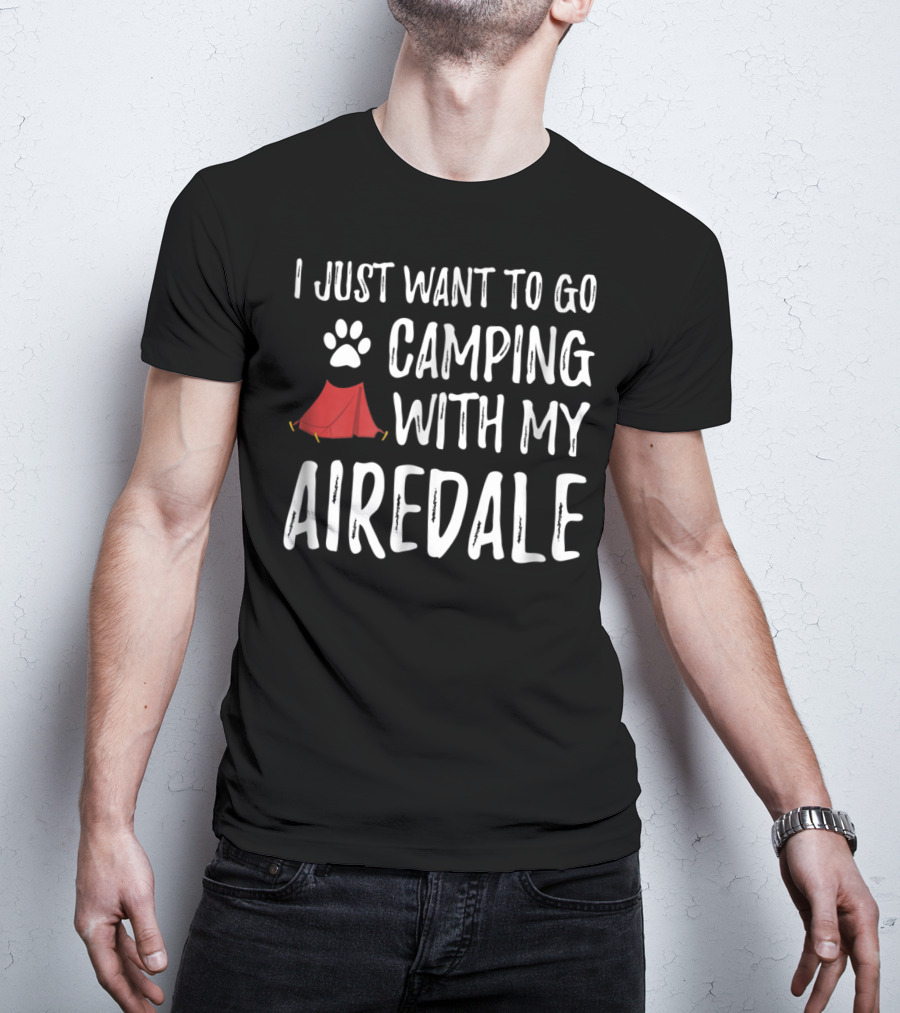 I Just Want To Go Camping With My Airedale Dog Camper Tent Paw Prints T-Shirt