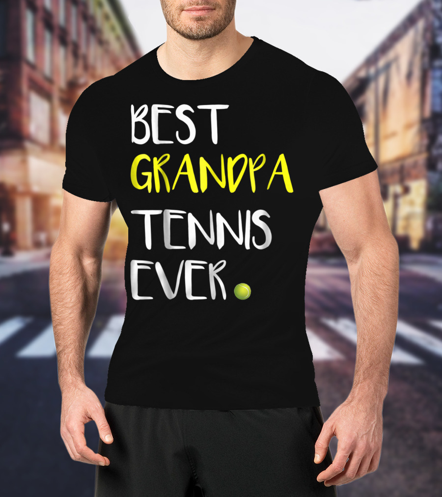 BEST GRANDPA TENNIS EVER FROM LOVER37 BALL T-Shirt
