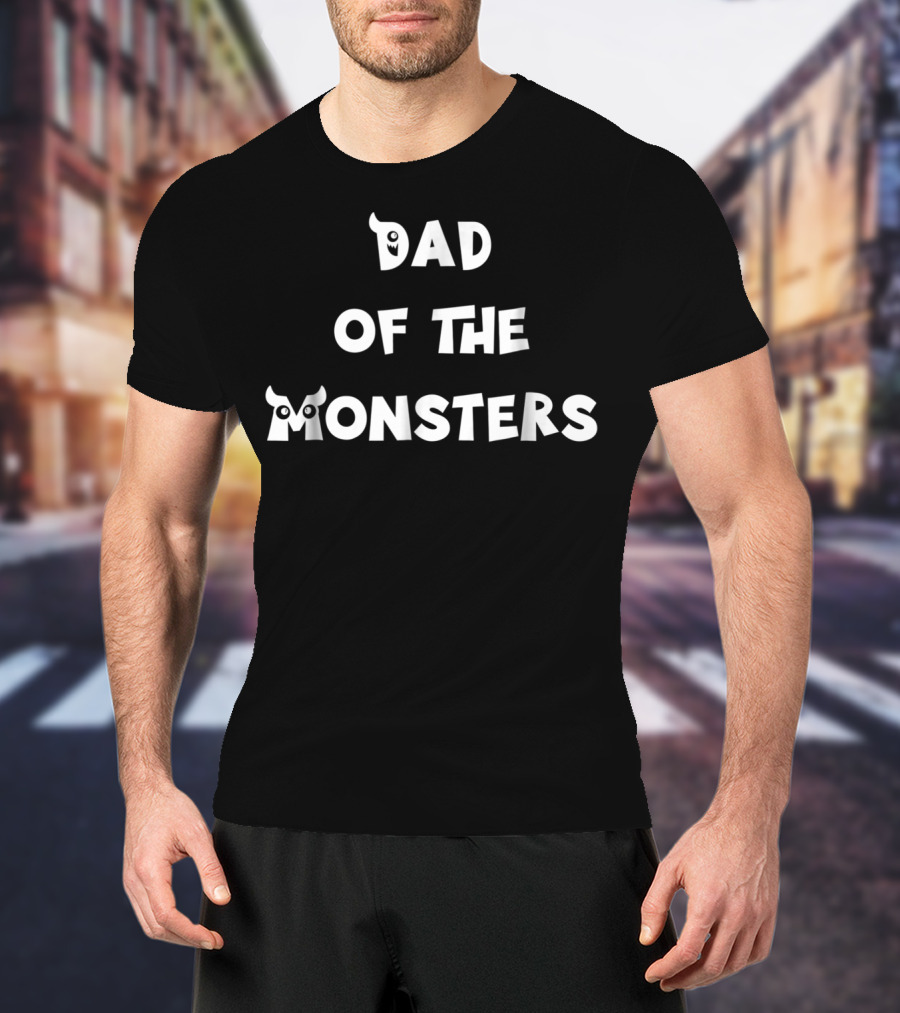 Dad Of The Monsters Halloween Costumes Daddy Monster Horns Eyeball Lettering T-Shirt