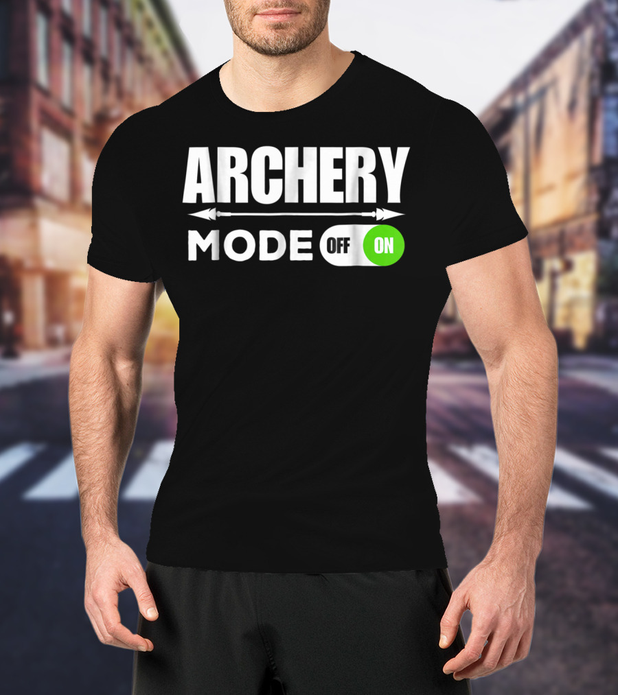 Archery Mode On Funny Bowman Archer Mom Dad Off On T-Shirt