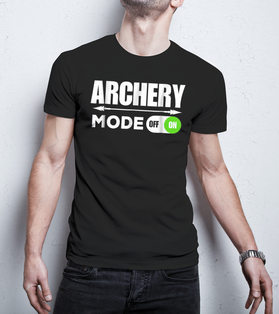 Archery Mode On Funny Bowman Archer Mom Dad Off On T-Shirt