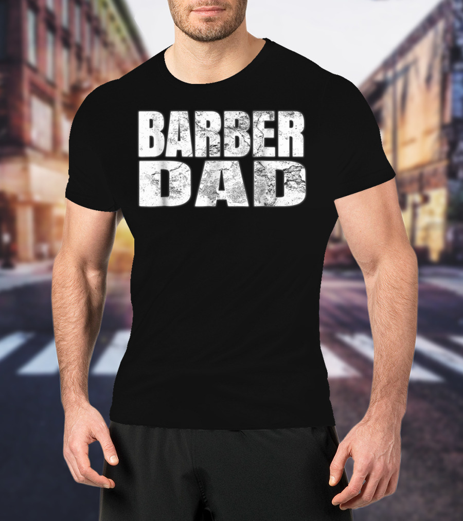 Barber Dad T-Shirt