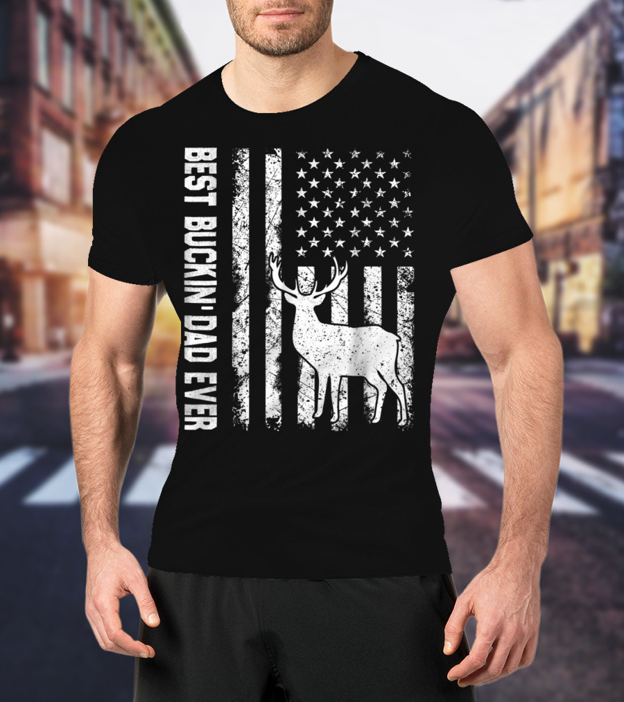 Best Buckin Dad Ever American Flag Deer T-Shirt