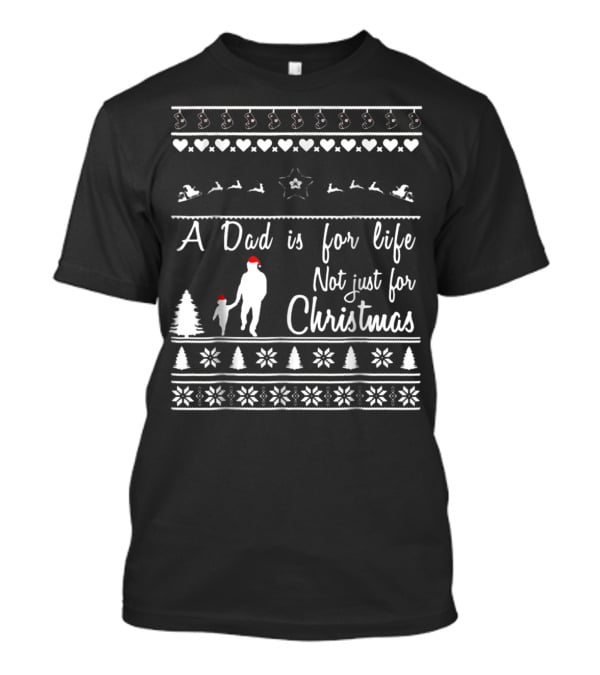 A Dad Is For Life Not Just For Christmas Silhouette Santa Hats Snowflakes T-Shirt