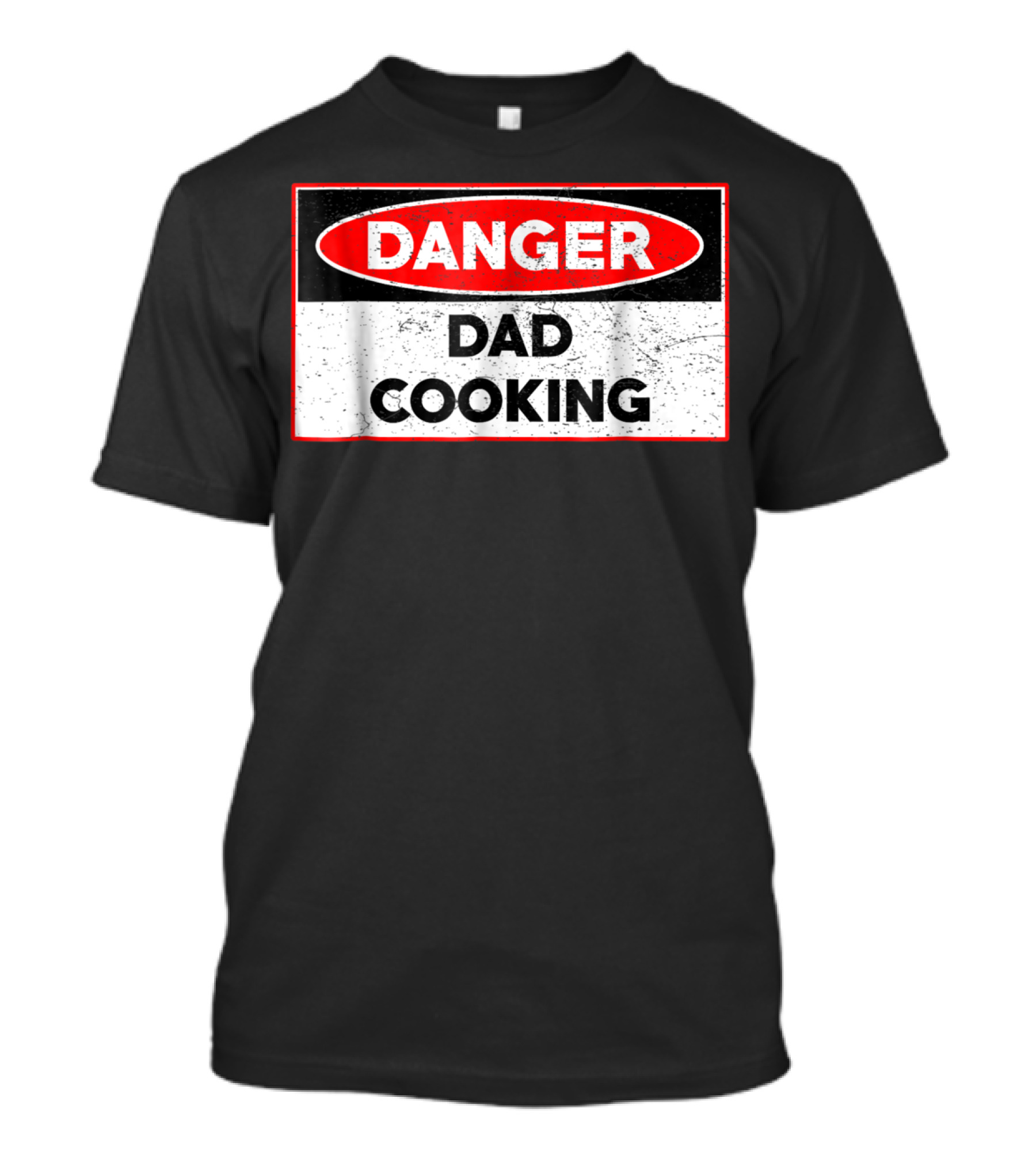 Danger Dad Cooking Warning Sign T-Shirt