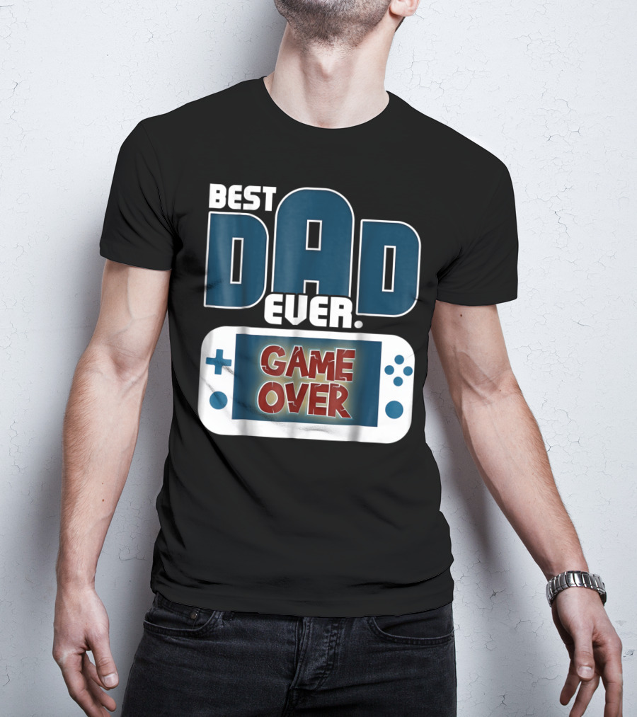 Best Dad Ever Game Over Controller Gaming T-Shirt