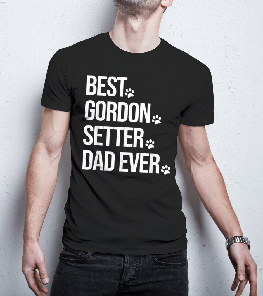 Best Gordon Setter Dad Ever Gordon Setter T-Shirt