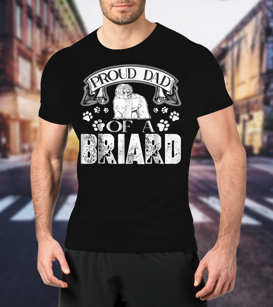 Proud Dad Of A Briard T-Shirt