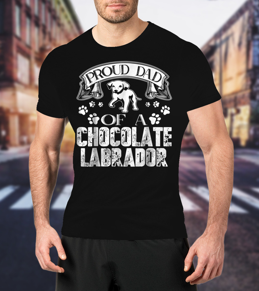 Proud Dad Of A Chocolate Labrador T-Shirt