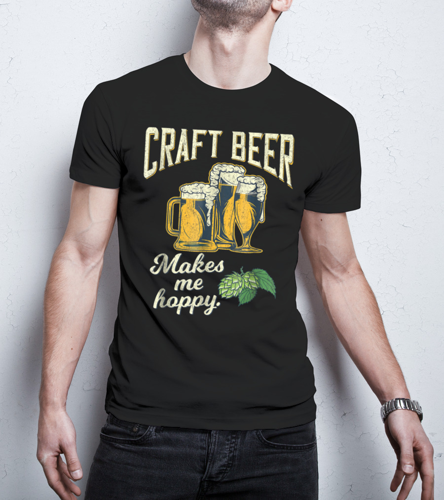 Craft Beer Hops Makes Me Hoppy Husband Boyfriend43 T-Shirt