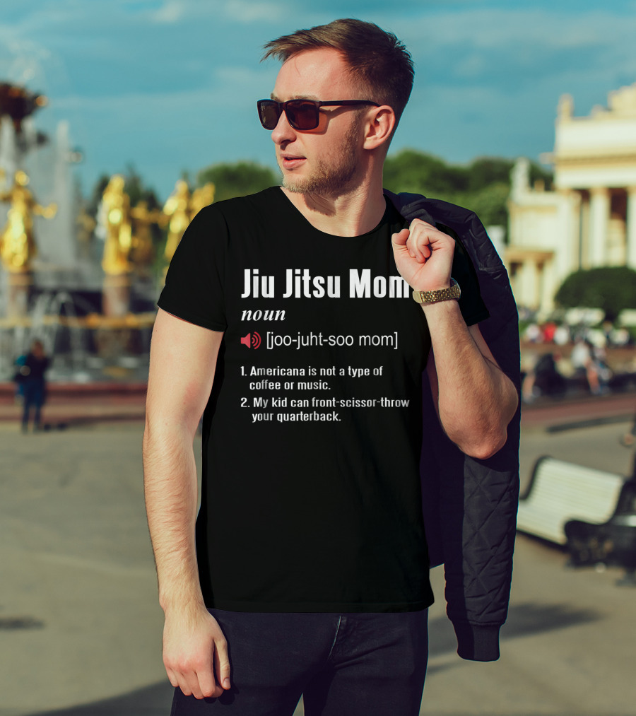 Jiu Jitsu Mom Definition Americana Coffee Front-Scissor-Throw Quarterback T-Shirt