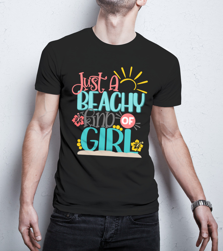 Just A Beachy Kind Of Girl Summer Beach Hibiscus Sun T-Shirt