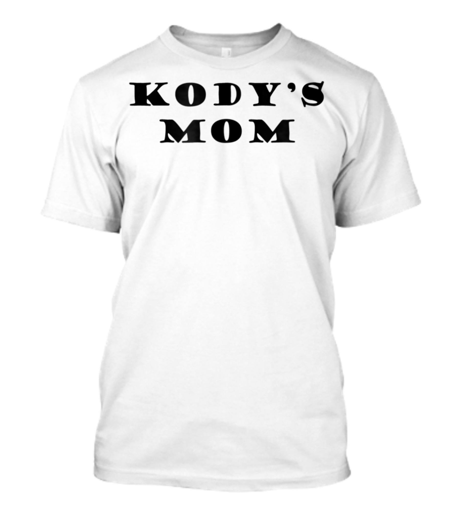 Kody's Mom T-Shirt