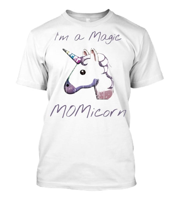I'm A Magic Momicorn T-Shirt