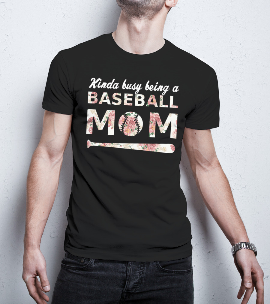 Kinda Busy Being A Baseball Mom Floral Baseball Bat T-Shirt