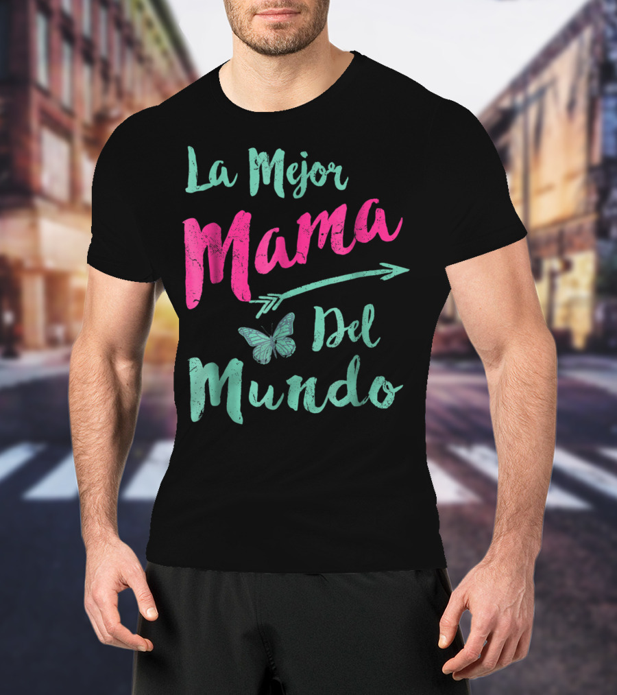 La Mejor Mama Del Mundo Mariposa Flecha T-Shirt