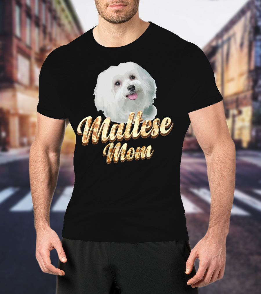 Maltese Mom Dog Lover Mother's Day Gift T-Shirt