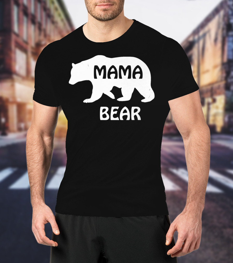 Mama Bear Great For Mother Mom Mommy Birthday T-Shirt