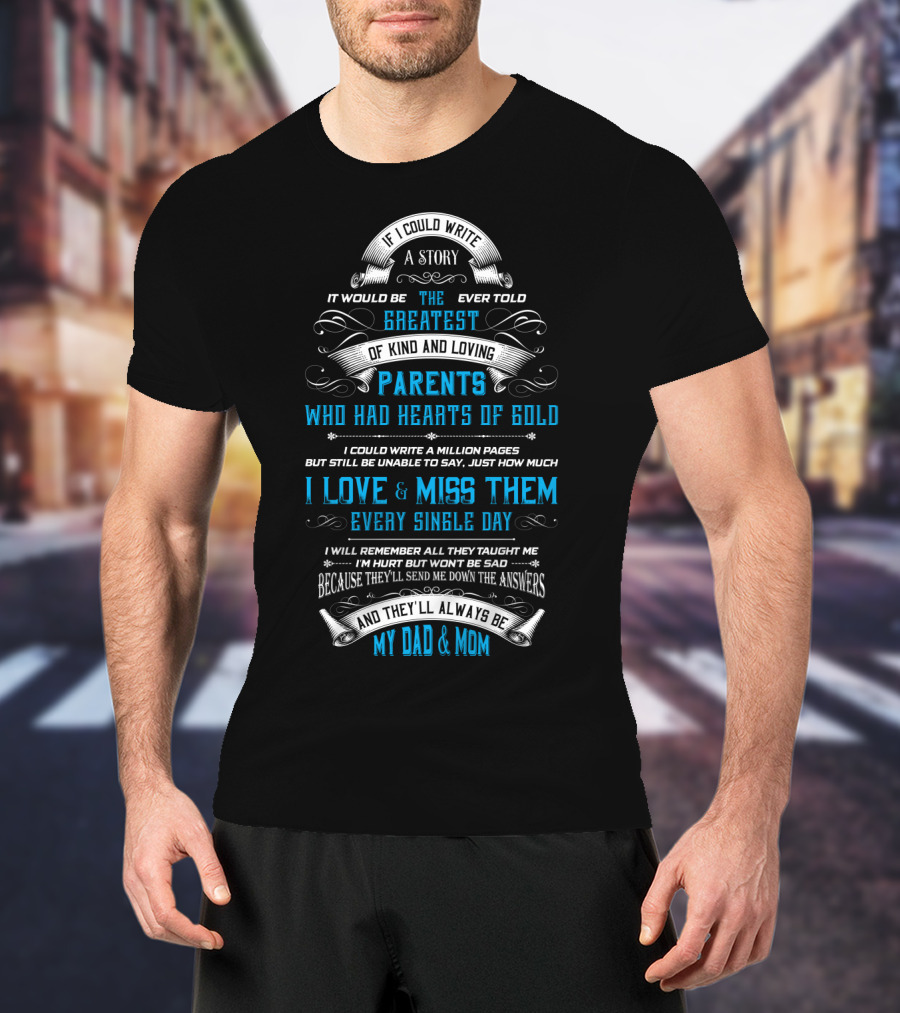 Greatest Parents With Hearts Of Gold I Love And Miss My Dad And Mom T-Shirt