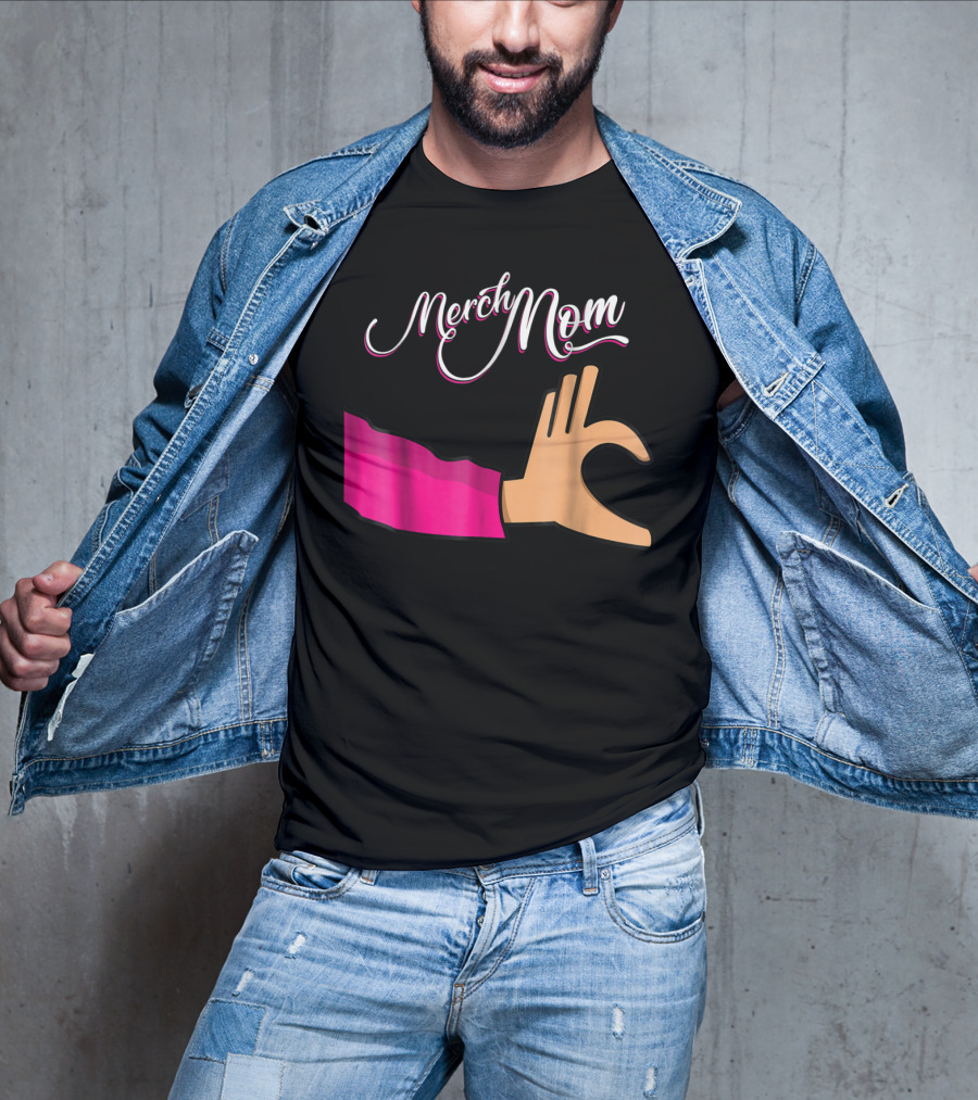 Merch Mom OK Hand Gesture T-Shirt