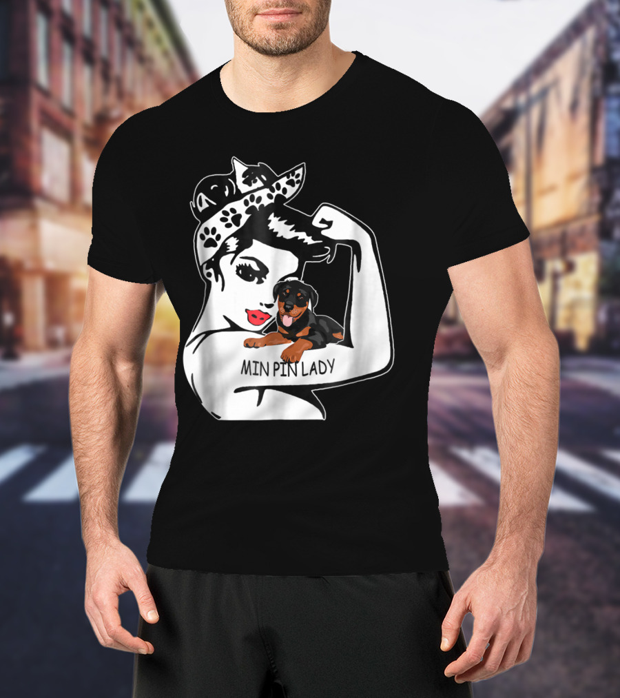 Min Pin Lady Strong Mom Birthday Funny T-Shirt