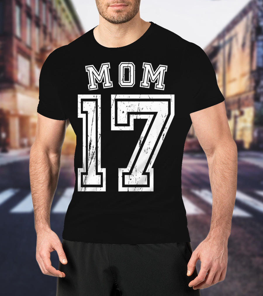 Mom 17 Seventeen Soccer Hockey Football Softball T-Shirt
