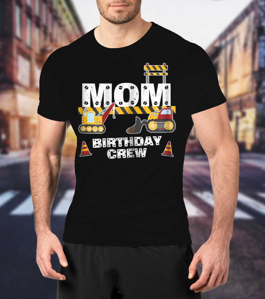 Mom Construction Theme Birthday Crew Party T-Shirt
