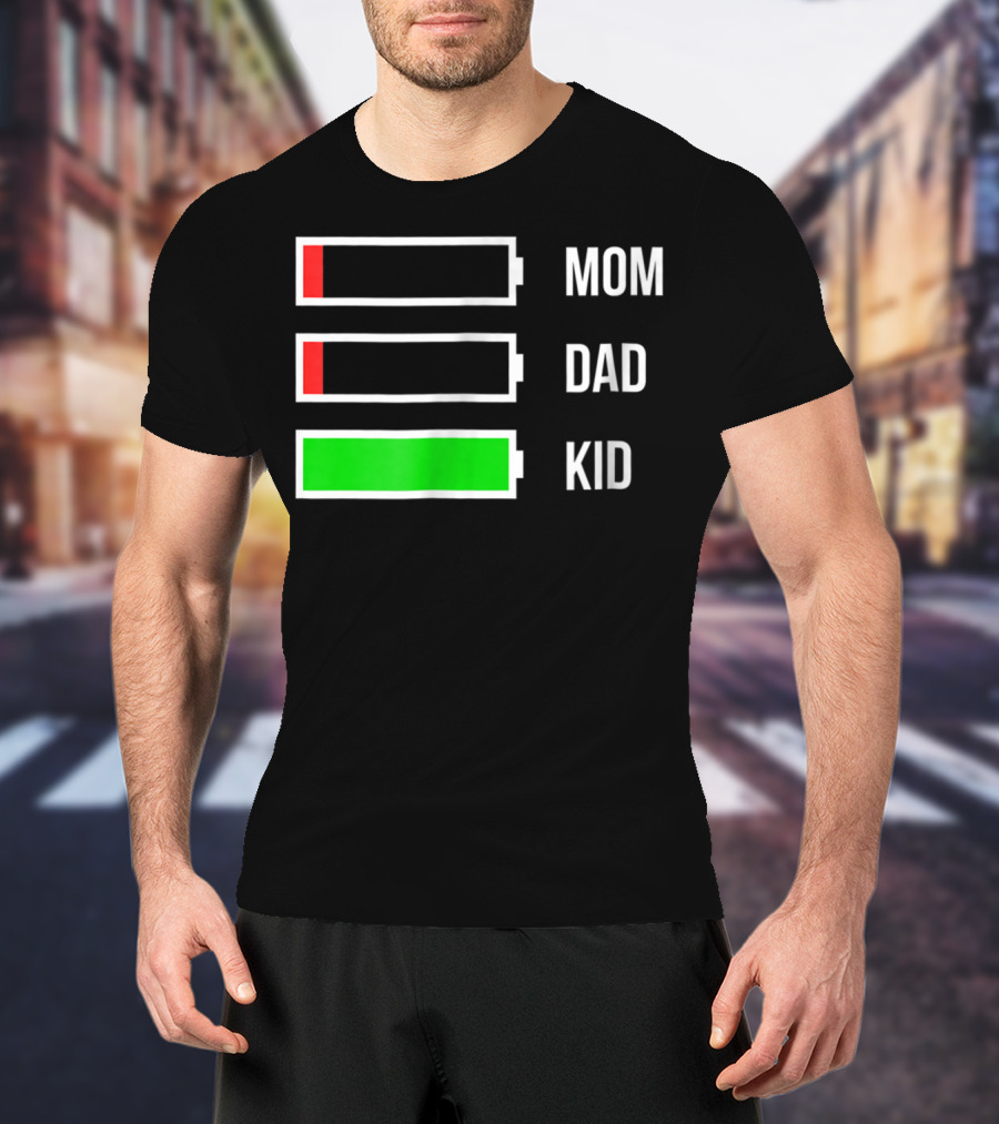 Mom Dad Kid Energy Battery Levels Stressed Out Parents T-Shirt