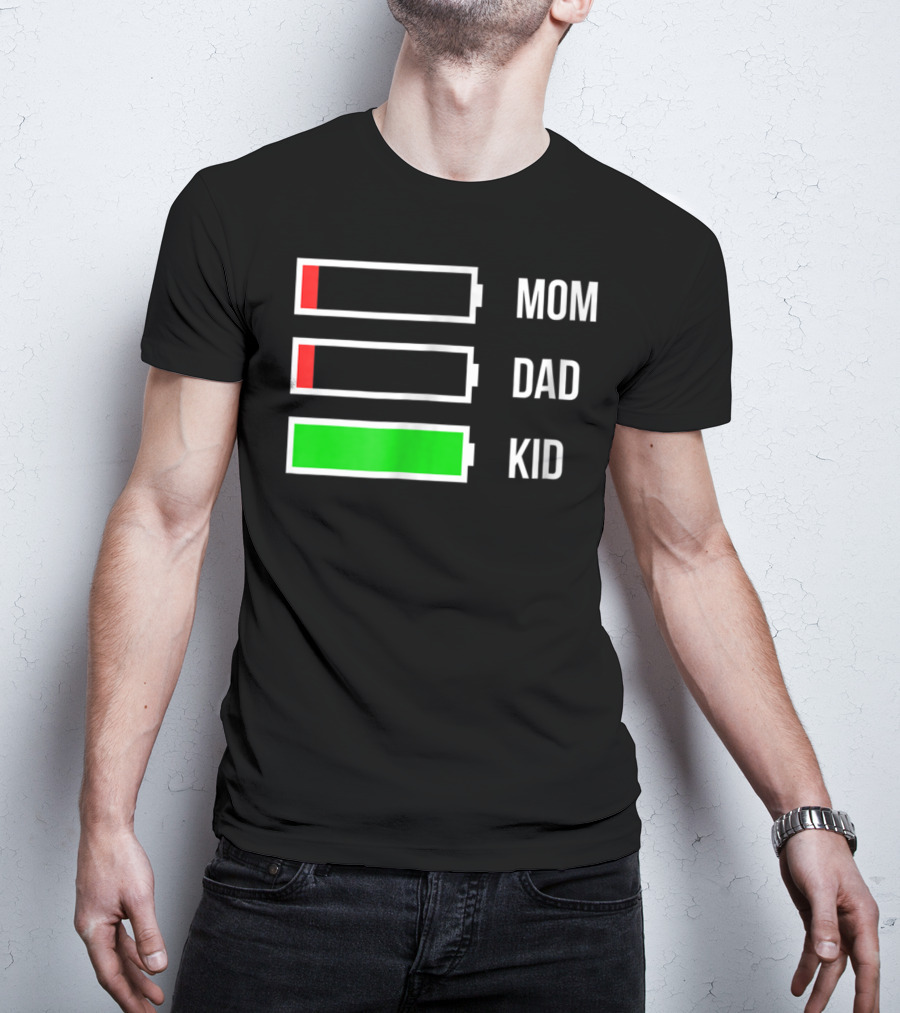 Mom Dad Kid Energy Battery Levels Stressed Out Parents T-Shirt
