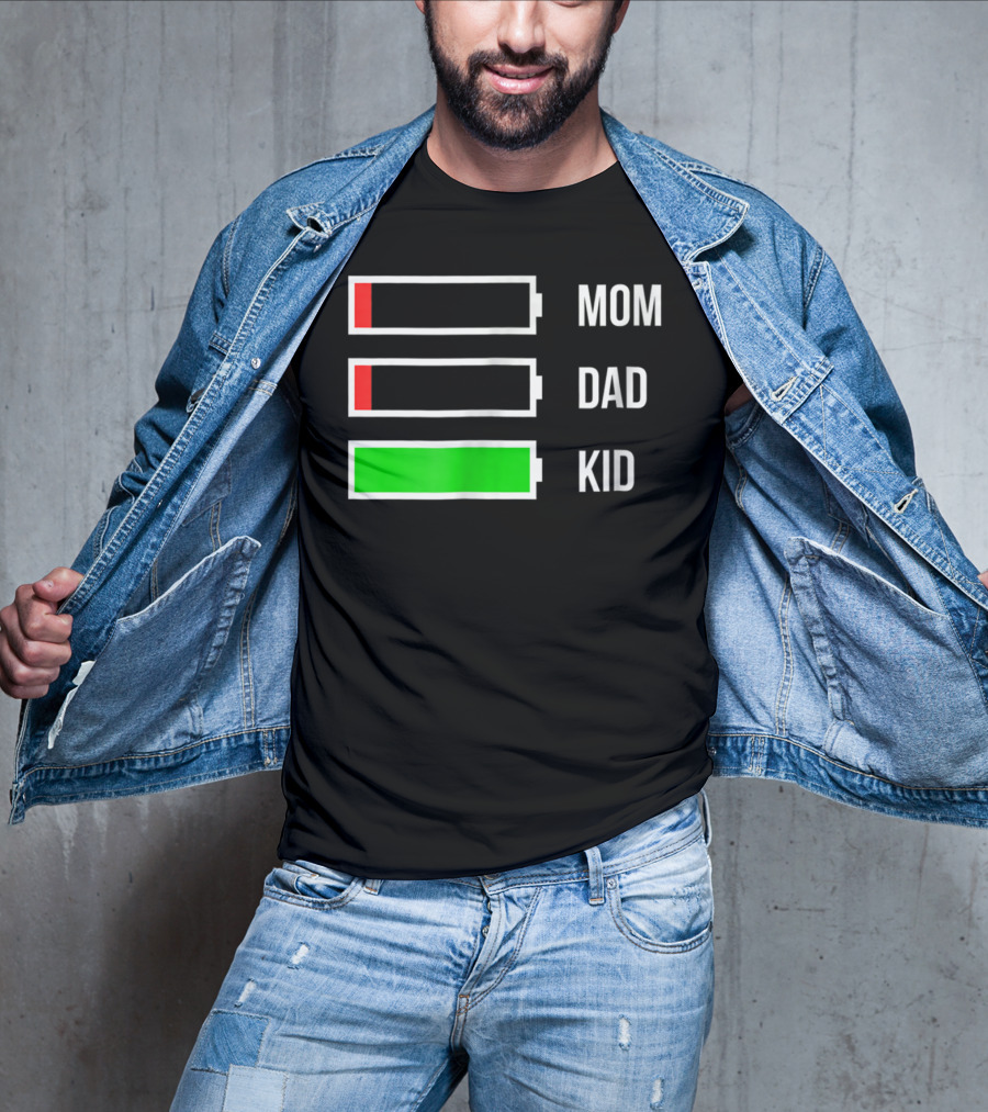 Mom Dad Kid Energy Battery Levels Stressed Out Parents T-Shirt
